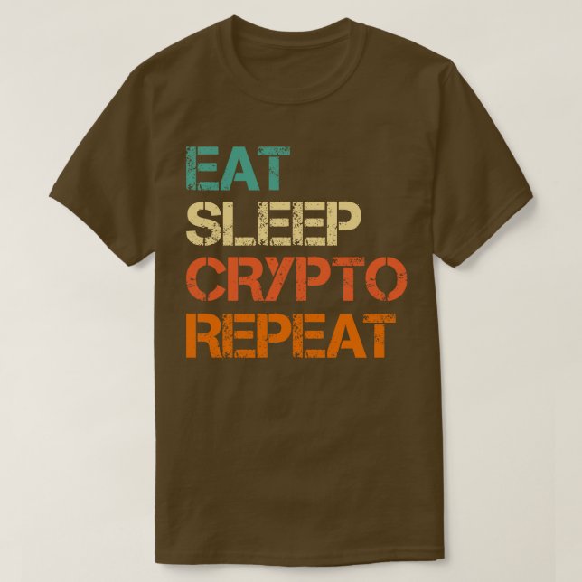 Camiseta Cryptocurrency Come Sleep Crypto Repete Diversão B (Frente do Design)