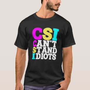 Camiseta CSI Não Suporta Idiotas -----