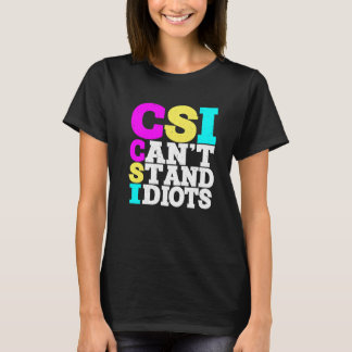 Camiseta CSI Não Suporta Idiotas -----