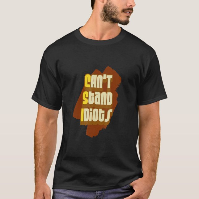 Camiseta Csi não suporta idiotas (Frente)