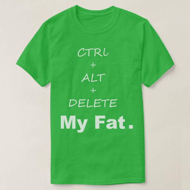 Camiseta ctrl alt apagar minha gordura (Frente do Design)