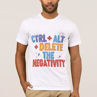 Camiseta Ctrl+Alt+Delete a Negatividade
