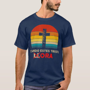 Camiseta Cuando Estes Triste Ora, Espanhol-Cristão