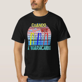 Camiseta Cuando Voy a Maracaibo Venezuela Souvenirs