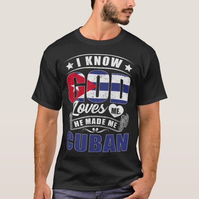 Camiseta Cuba Flag God Loves Me Cubans (Frente)