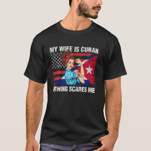 Camiseta Cuba Mostra Minha Esposa É Cubana Nada Me Assusta 