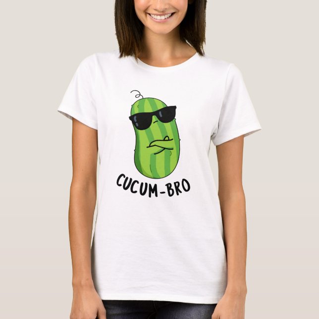 Camiseta Cucum bro Funny Veggie Cucumber Pun (Frente)