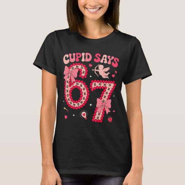 Camiseta Cud Says 67 Six Seven Valentines Day Boys Girls 67 (Frente)