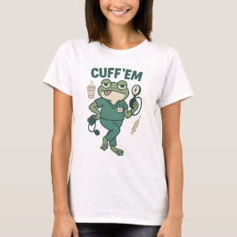Camiseta Cuff ’Em Frog – Funny Nurse Cartoon Medical