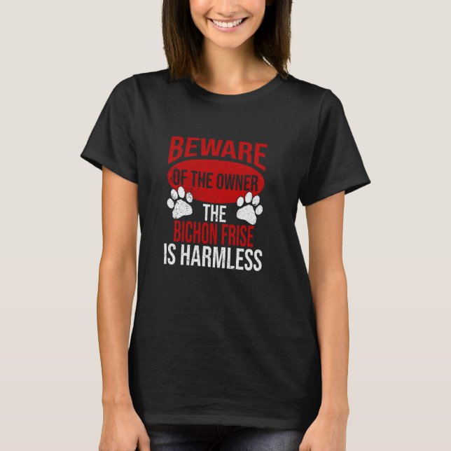 Camiseta Cuidado - Cachorro Pai Mãe Bichon Frise Proprietár (Frente)