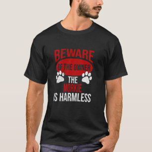Camiseta Cuidado - Cachorro-Pai Mãe Morkie Proprietário do