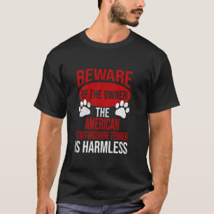 Camiseta Cuidado - Cachorro-Pai Mãe Staffordshire Terrier C
