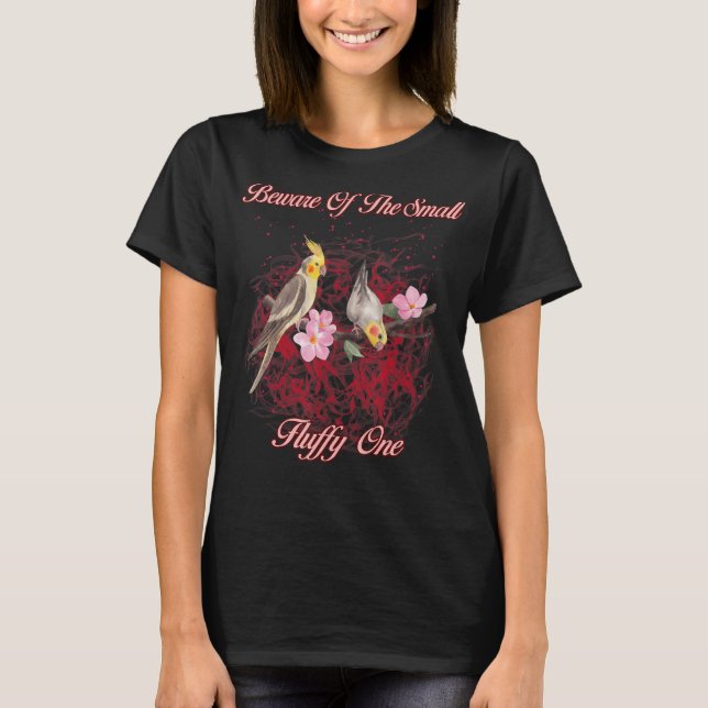 Camiseta Cuidado Com A Dizer Fluffy Cockatiel (Frente)