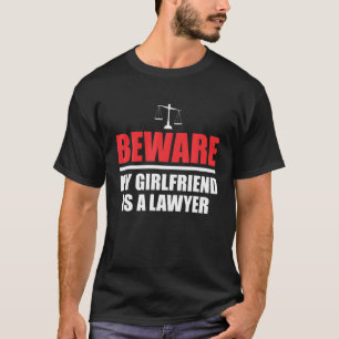 Camiseta Cuidado Com A Minha Namorada É Advogada   Advogad