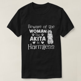 Camiseta Cuidado Com A Mulher, O Akita É Inocente