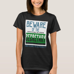 Camiseta Cuidado com a secretária Proprietária não assume n