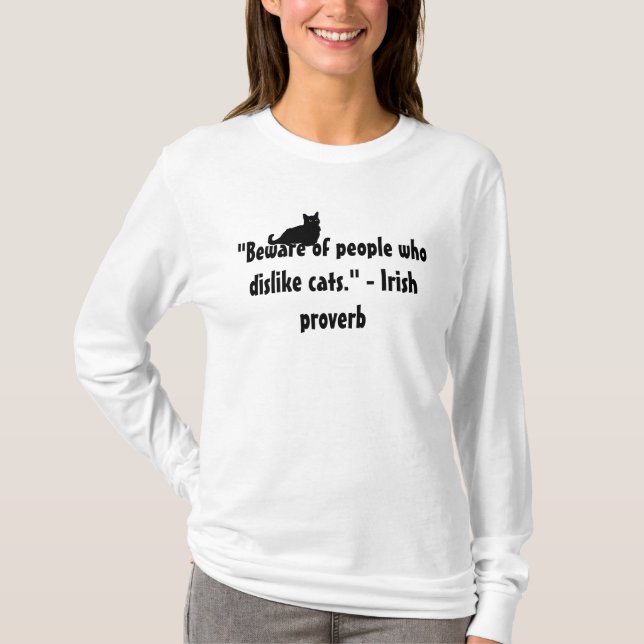 Camiseta Cuidado com as Pessoas que Não Gostam de Gatos. Pr (Frente)