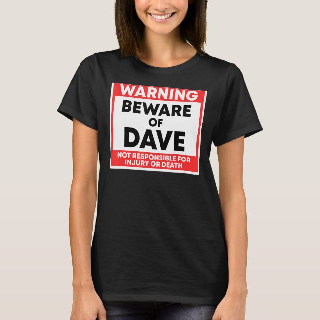 Camiseta Cuidado Com Dave Não Responsável Por Lesão (Frente)