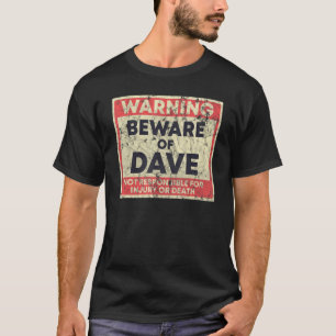 Camiseta Cuidado Com Dave Não Responsável Por Lesão