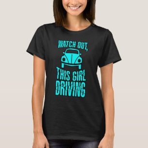Camiseta Cuidado Com Essa Garota Dirigindo.
