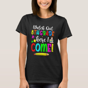 Camiseta Cuidado Com O 8º Ano Aqui Volto Para A Escola