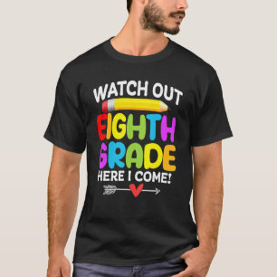 Camiseta Cuidado Com O 8º Ano Aqui Volto Para A Escola