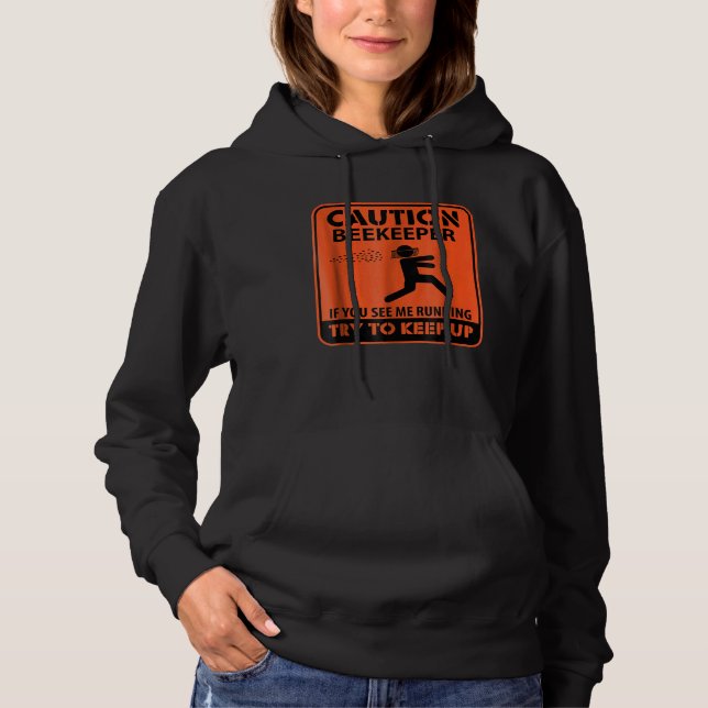 Camiseta Cuidado Com O Beekeeper Se Você Me Vê Correndo Bee (Frente)