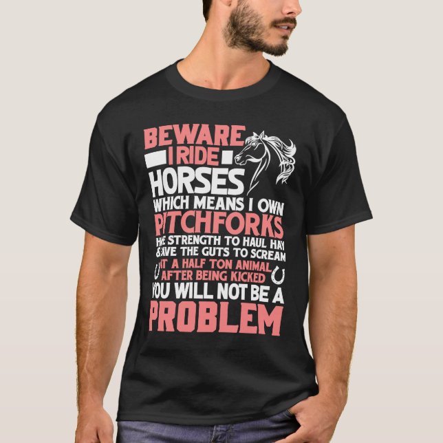 Camiseta Cuidado com o cavalo Eu uso Cavalos (Frente)
