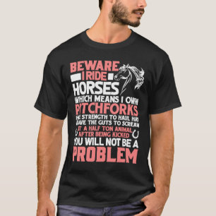 Camiseta Cuidado com o cavalo Eu uso Cavalos