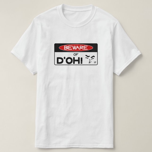 Camiseta Cuidado com o d'oh! v1 (Frente do Design)
