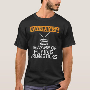 Camiseta Cuidado Com O Drummer De Bebidas Voadoras