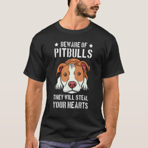 Camiseta Cuidado Com O Pitbull Eles Continuarão O Seu Coraç