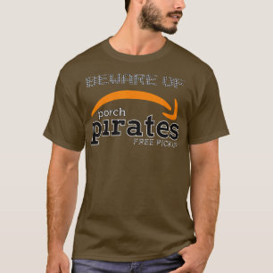 Camiseta Cuidado com os Porch Pirates