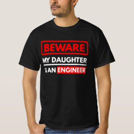 Camiseta Cuidado Com Que Minha Filha É Um Engenheiro