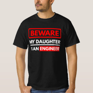 Camiseta Cuidado Com Que Minha Filha É Um Engenheiro