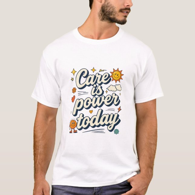 Camiseta Cuidado É Poder Hoje Design de Citação Retro Sol (Frente)
