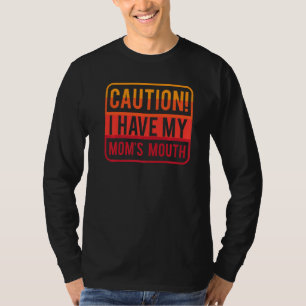Camiseta Cuidado Engraçado Eu Tenho Minha Mãe Boca Sarcásti