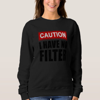 Camiseta Cuidado Eu Não Tenho Filtro  Dizendo Sarcasmo Sarc