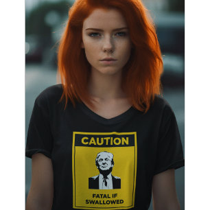 Camiseta CUIDADO Fatal se Engolido Anti-Trump