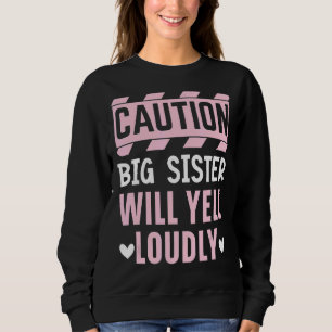 Camiseta Cuidado Grande Sis Gritará Loucamente Melhor Irmã