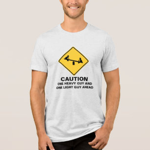 CAMISETA CUIDADO: HOMEM PESADO À FRENTE