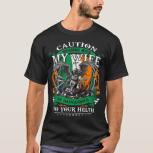 Camiseta cuidado, mexer com a minha mulher é perigoso