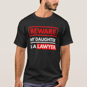 Camiseta Cuidado, Minha Filha É Advogada