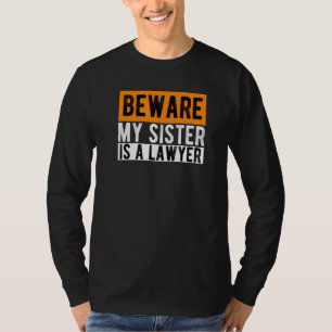 Camiseta Cuidado, Minha Irmã É Advogada, Advogada, Estudos