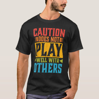 Camiseta Cuidado Não Se Faz Bem Com Outros - - - 1