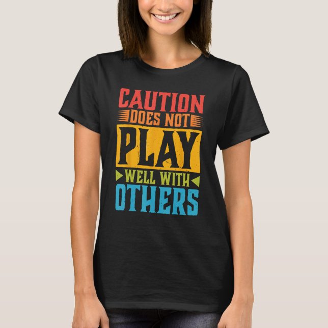 Camiseta Cuidado Não Se Faz Bem Com Outros - - - 1 (Frente)