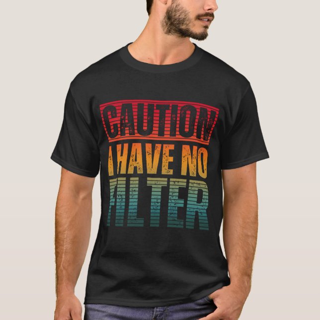 CAMISETA CUIDADO NÃO TENHO FILTRO (Frente)