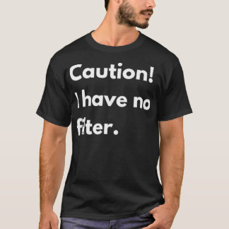 Camiseta Cuidado: não tenho filtro
