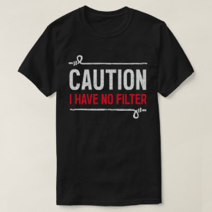 Camiseta Cuidado Não tenho filtro Humor Sarcasm Engraçado