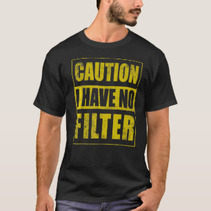 Camiseta Cuidado Não Tenho Filtro Humor Sarcástico Premium